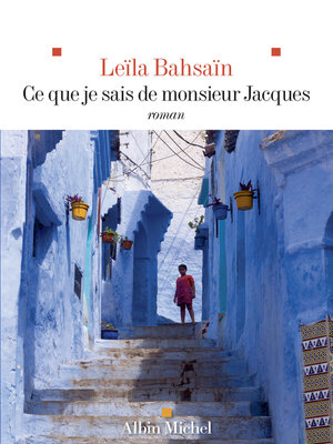 cover image of Ce que je sais de monsieur Jacques